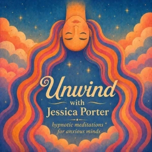 Unwind with Jessica Porter