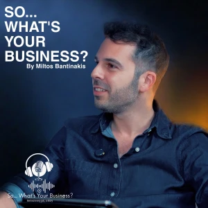 So…What’s Your Business?