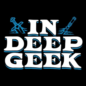 In Deep Geek
