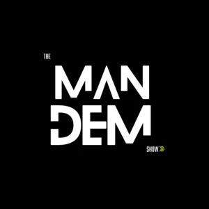 The Man Dem Show