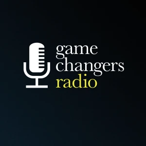 Game Changers Radio