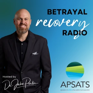 Betrayal Recovery Radio: The Official Podcast of APSATS