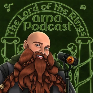 The Lord of the Rings AMA Podcast