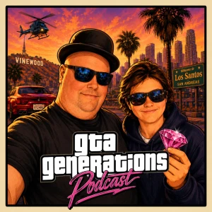 GTA Generations Podcast
