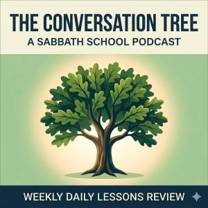 The Conversation Tree - A Sabbath School Podcast