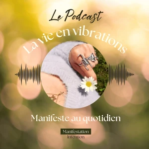 La Vie en Vibrations - Manifeste au quotidien