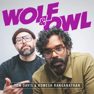 Wolf & Owl with Romesh Ranganathan and Tom Davis