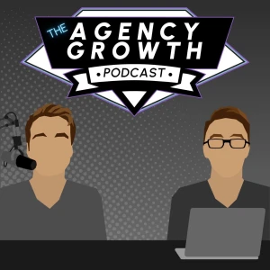 The Agency Growth Podcast