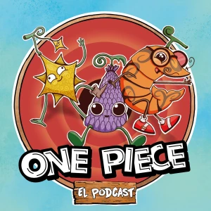 One Piece: El Podcast