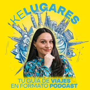 Kelugares, tu guía de viajes en formato podcast