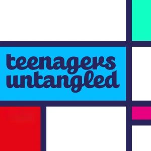 Parenting Teenagers Untangled: The award-winning podcast for parents of tweens and teens, offering realistic, science-backed