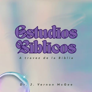Estudios Biblicos de Dr. J. Vernon McGee