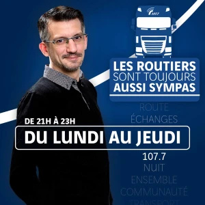 Les routiers sont toujours aussi sympas