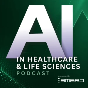 AI in Healthcare and Life Sciences Podcast