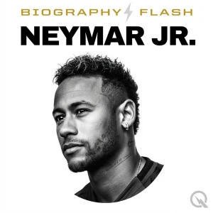 Neymar Jr. - Biography Flash