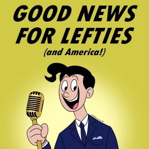 Good News for Lefties | Daily News for Democracy