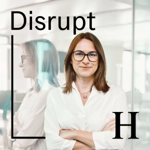 Handelsblatt Disrupt - Der Podcast über die Zukunft der Wirtschaft