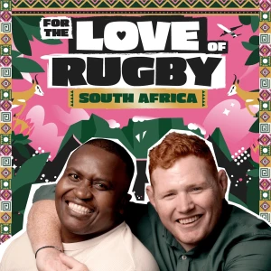 For The Love Of Rugby: South Africa