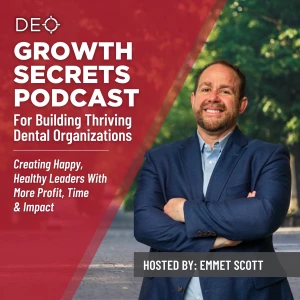 DEO's Growth Secrets for Dental Organizations