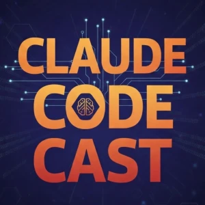 Claude Code Cast