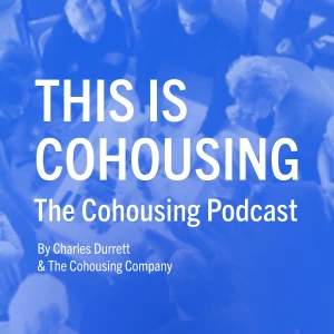 This is Cohousing: The Cohousing Podcast