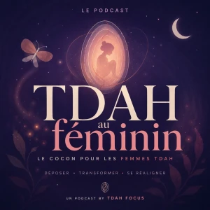 TDAH au féminin – Le Cocon