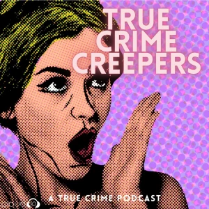 True Crime Creepers