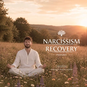Narcissism Recovery Podcast