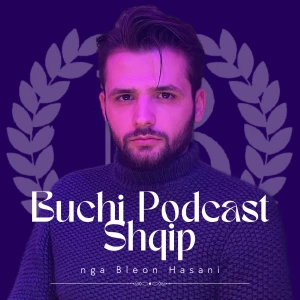Buchi Podcast Shqip