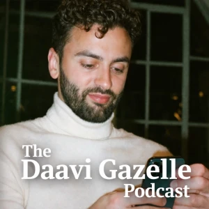 The Daavi Gazelle Podcast