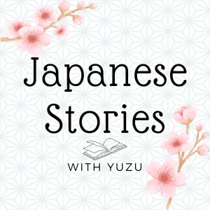 にほんごストーリー Learn Japanese Through Stories with Yuzu