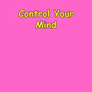 Control Your Mind | Daily Mental Conditioning