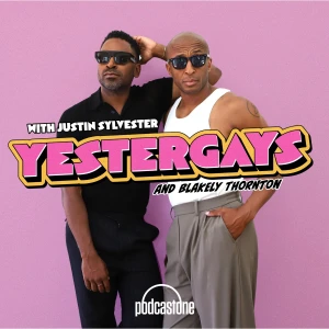 Yestergays with Justin Sylvester and Blakely Thornton