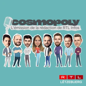 Cosmopoly - Le podcast de la rédaction de RTL Infos