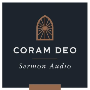 Coram Deo Church Sermons