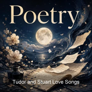Tudor and Stuart Love Songs