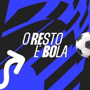 O Resto é Bola