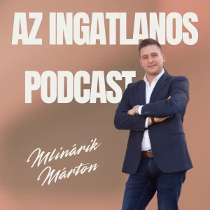 Az ingatlanos podcast - Mlinárik Márton