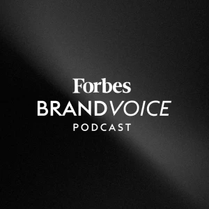 Forbes BrandVoice Podcast