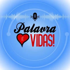 Palavra é Vidas! ❤️