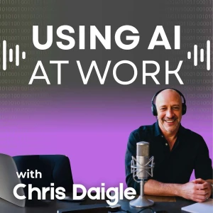 Using AI at Work: AI in the Workplace & Generative AI for Business Leaders