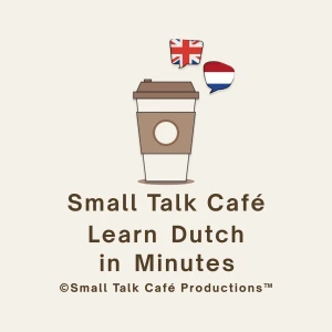 Small Talk Café - Learn Dutch in Minutes