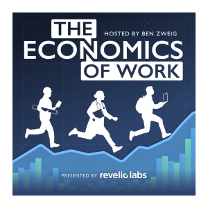 The Economics of Work with Ben Zweig