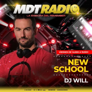 "New School" con Dj Will - MDT RADIO