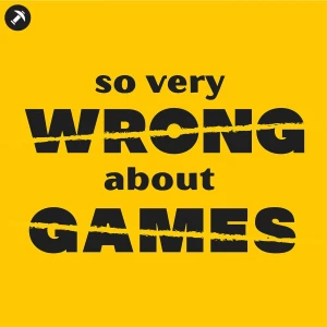 So Very Wrong About Games