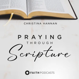 Praying Through Scripture with Christina Hannan