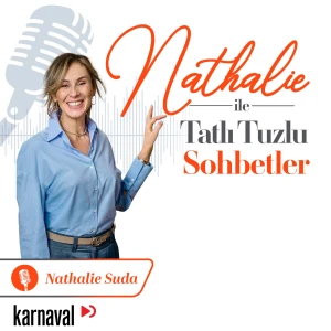 Nathalie ile Tatlı Tuzlu Sohbetler