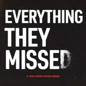 Everything They Missed