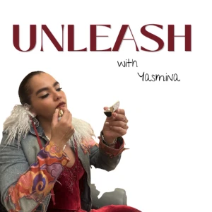 UNLEASH with Yasmina ⵣ
