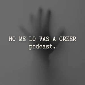 No Me Lo Vas a Creer